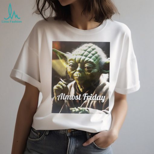 Almost Friday Yoda heater shirt