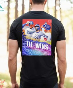 Angeles Dodgers 111 wins is tied for fourth most in MLB history shirt