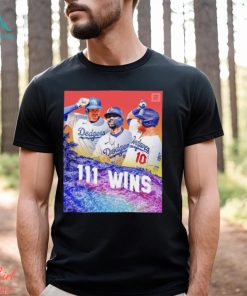 Angeles Dodgers 111 wins is tied for fourth most in MLB history shirt