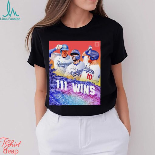 Angeles Dodgers 111 wins is tied for fourth most in MLB history shirt