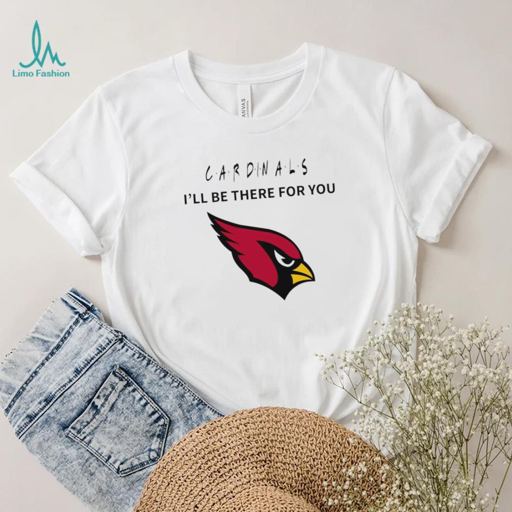 Arizona Cardinals NFL I’ll be there for you logo shirt Arizona Cardinals NFL I’ll be there for you logo shirt