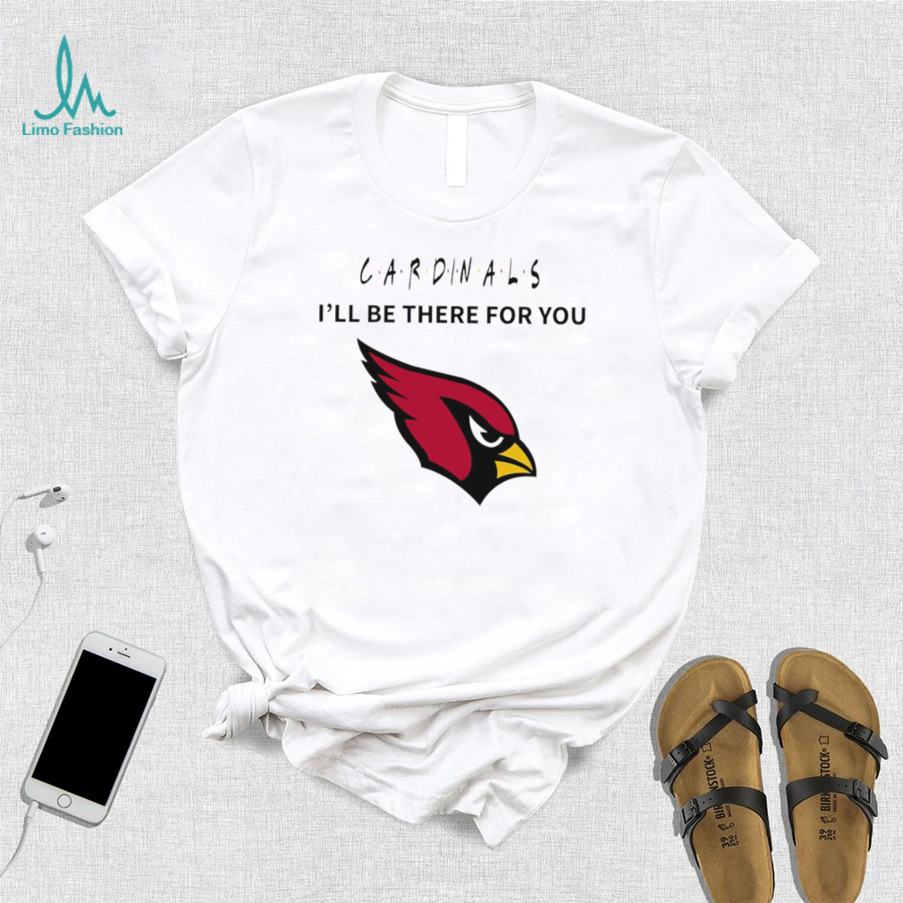 Arizona Cardinals NFL I’ll be there for you logo shirt Arizona Cardinals NFL I’ll be there for you logo shirt