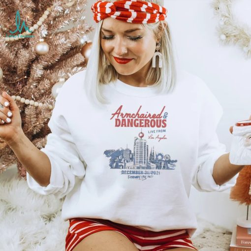 Armchair expert merch armchaired and dangerous Shirt