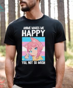 Ashley Anime Makes Me Happy You Not So Much Trans Catgirl Shirt