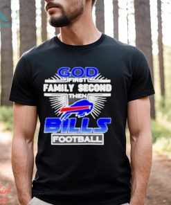 Awesome God First Family Second then Buffalo Bills football shirt
