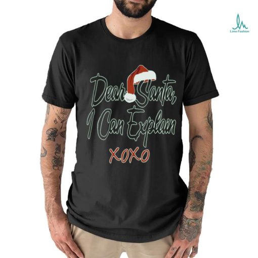 Awkward Styles Dear Santa I Can Explain XOXO Christmas Shirts