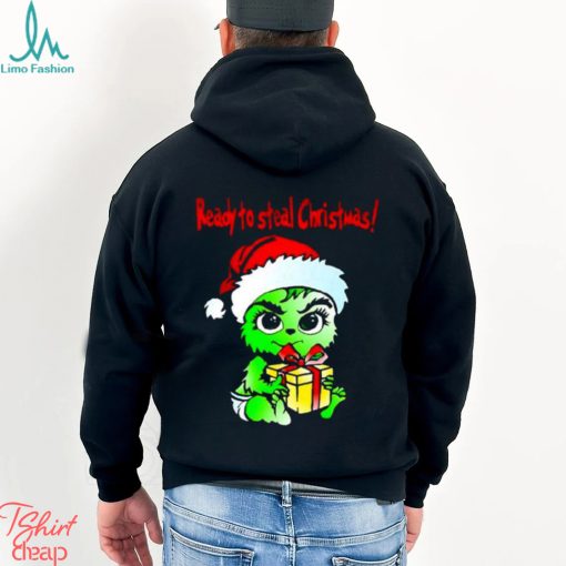 Baby Grinch Santa Ready To Steal Christmas Shirt