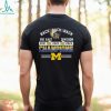 Back 2 Back 2 Back B10 East Division Champions Michigan Wolverines T Shirt