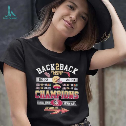 Back 2 back 2022 2023 Florida State Seminoles Champions go Noles shirt