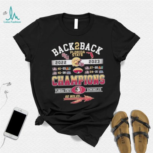 Back 2 back 2022 2023 Florida State Seminoles Champions go Noles shirt