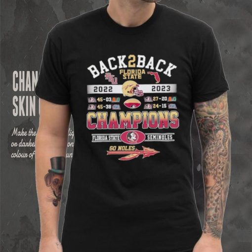 Back 2 back 2022 2023 Florida State Seminoles Champions go Noles shirt