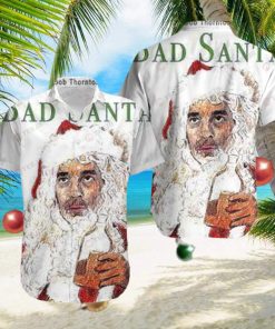 Bad Santa 1 Hawaii Shirt