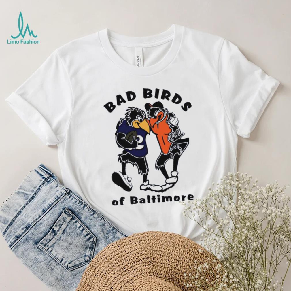 Bad birds of Baltimore mascots shirt Bad birds of Baltimore mascots shirt