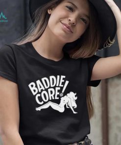 Baddie core shirt, hoodie, sweater and tank top