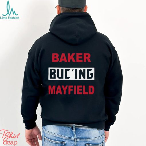 Baker Buc’ing Mayfield Tampa Bay Buccaneers Shirt