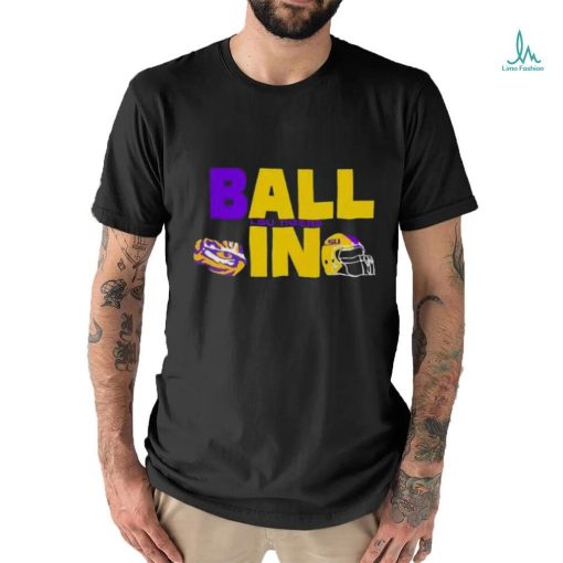 Ball In Lsu Tigers Logo Helmet T Shirt