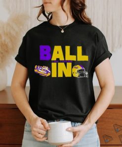 Ball In Lsu Tigers Logo Helmet T Shirt