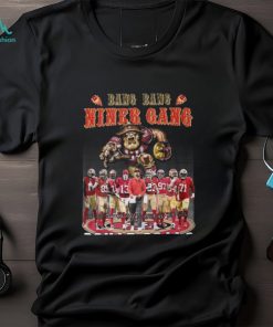 Bang Bang Niner Gang Squad Goals San Francisco 49ers T Shirt
