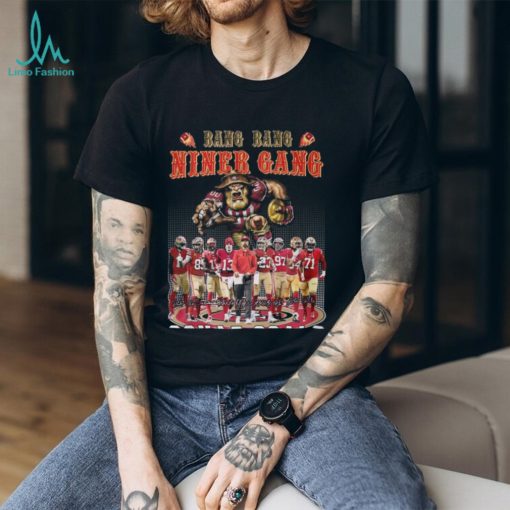 Bang Bang Niner Gang Squad Goals San Francisco 49ers T Shirt