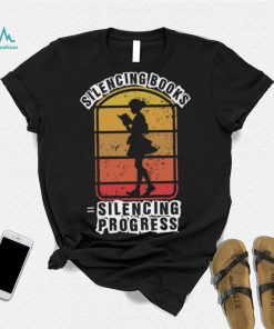 Banned books, silencing books is silencing progress T Shirt