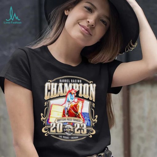 Barrel Racing Champion Brittany Pozzi Tonozzi 2023 shirt