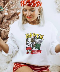Bartx no sellout freedom by any means necessary dude shirt
