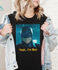Batman yeah I’m man shirt