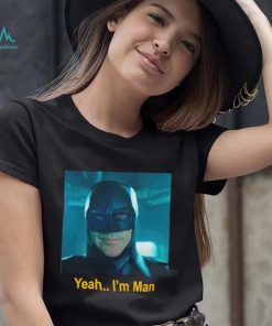 Batman yeah I’m man shirt