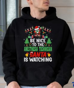 Be Nice To The Anesthesia Technician Santa Is Watching Christmas shirt