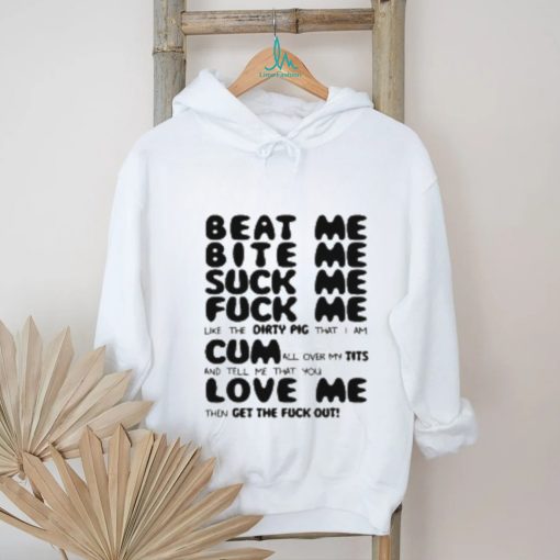 Beat Me Bite Me Whip Me Tshirt