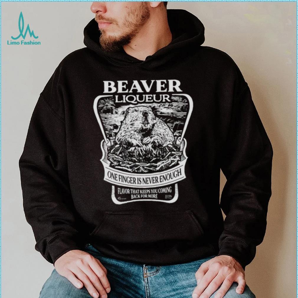Beaver liqueur one finger is never enough vintage shirt Beaver liqueur one finger is never enough vintage shirt