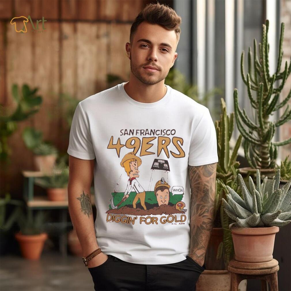 Beavis And Butt Head San Francisco 49ers football NFL Diggin’ For Gold shirt Beavis And Butt Head San Francisco 49ers football NFL Diggin’ For Gold shirt