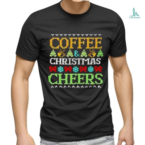 Best Coffee Christmas cheers shirt