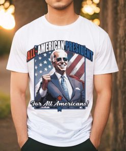 Biden All American President For All Americans 2024 Shirt