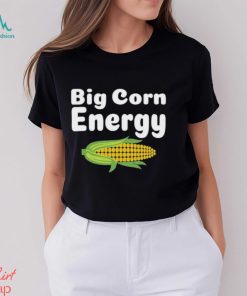 Big Corn Energy Shirt