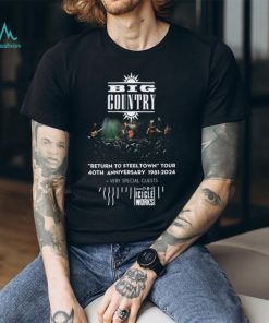 Big Country Return To Steeltown Tour 40th Anniversary 1984 2024 Very Special Guests The Icicle Works T Shirt