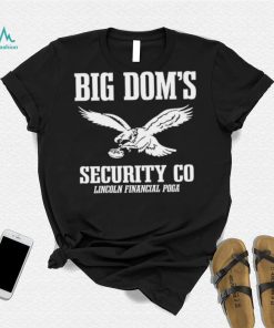 Big Dom’s Security CO Eagles Shirt