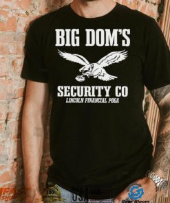 Big Dom’s Security CO Eagles Shirt