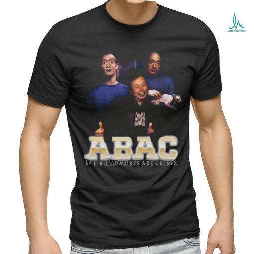 Bill Gates Elon Musk Jeff Bezos Abac All Billionaires Are Cringe T shirt
