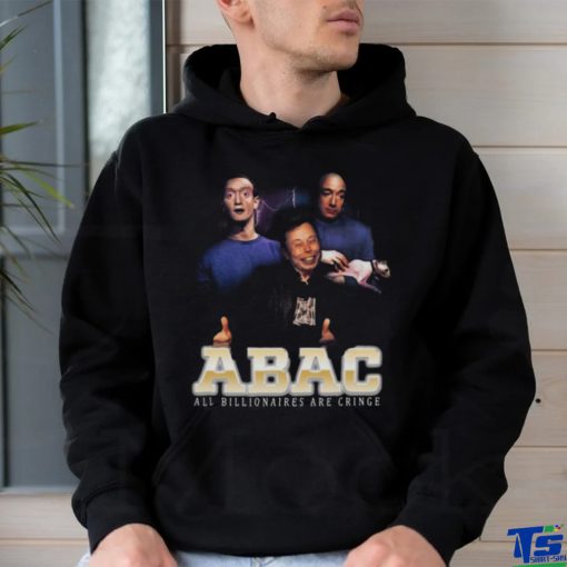 Bill Gates Elon Musk Jeff Bezos Abac All Billionaires Are Cringe T shirt