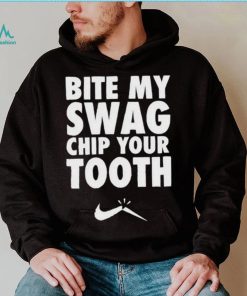Bite My Swag Chip Your Tooth Shirt