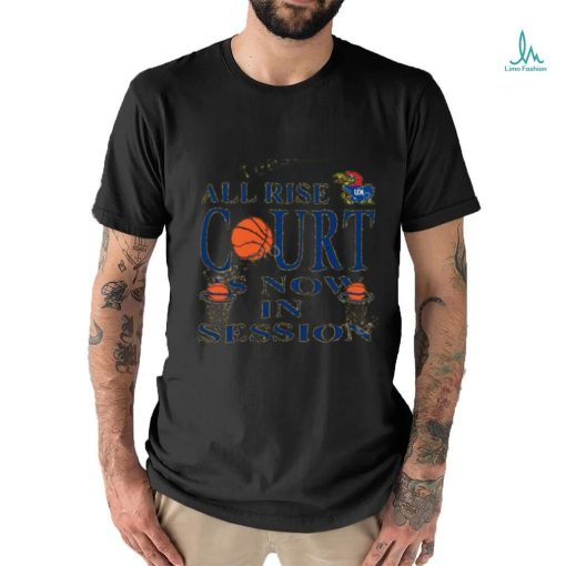 Bj Sports All Rise Court Is Now In Session Shirt