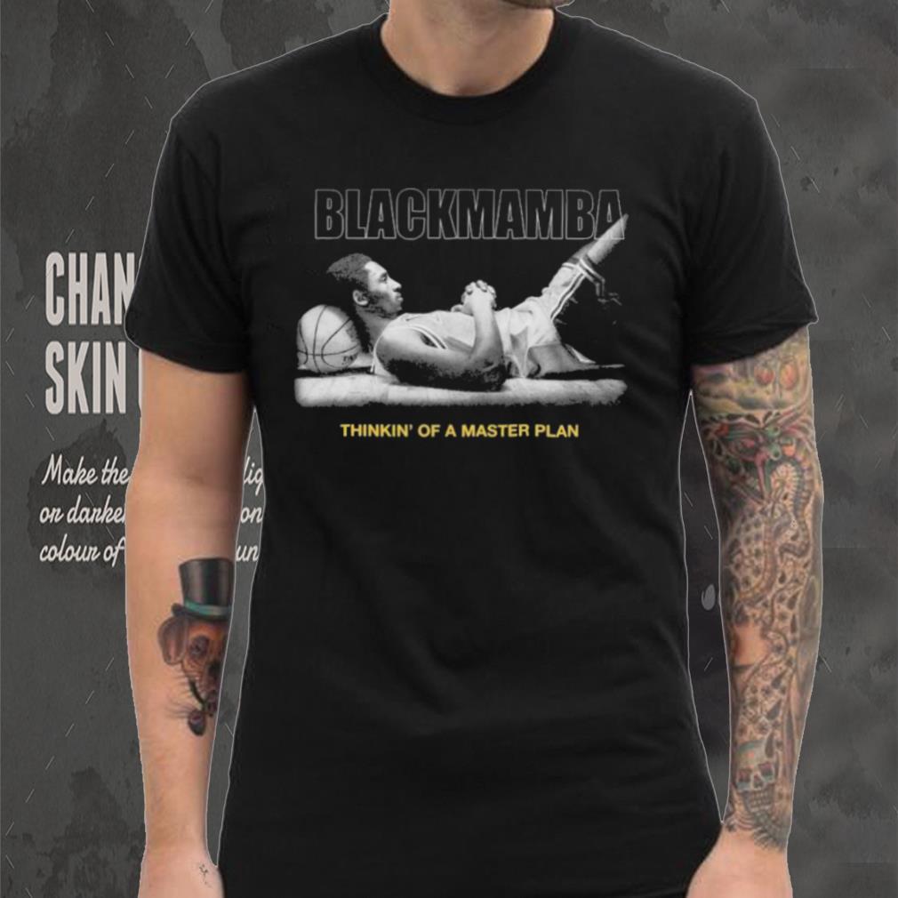 Black Mamba Kobe Bryant Thinkin’ Of A Master Plan Shirt Black Mamba Kobe Bryant Thinkin’ Of A Master Plan Shirt