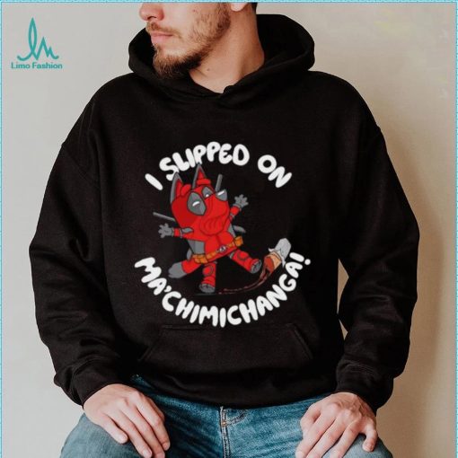 BlueyPool’s Chimichanga I sliped on Ma’chimichanga shirt