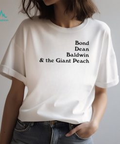 Bond Dean Baldwin The Giant Peach Shirt