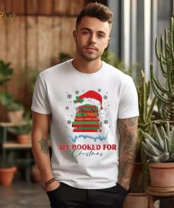 Book Lover Xmas All Booked For Christmas T Shirt