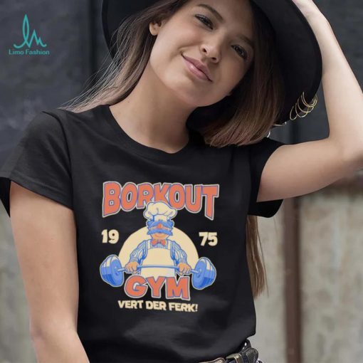 Borkout gym vert der ferk 1975 weight lifting with the swedish chef shirt
