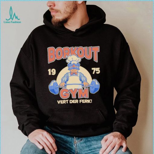 Borkout gym vert der ferk 1975 weight lifting with the swedish chef shirt