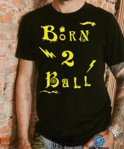 Born To Ball Basketball Graphic T Shirt
