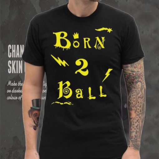 Born To Ball Basketball Graphic T Shirt
